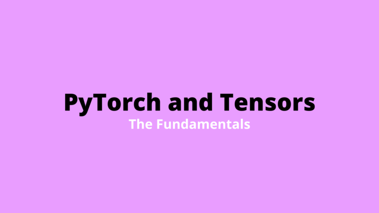 PyTorch and Tensors